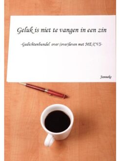 Geluk is niet te vangen in een zin - Boek Janneke (9081642529)