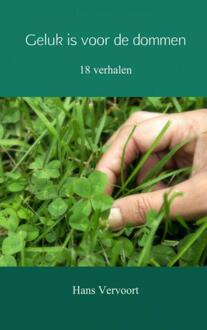 Geluk is voor de dommen - Boek Hans Vervoort (9402169326)