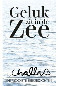 Geluk zit in de zee - Boek B-J Challa (9078169036)