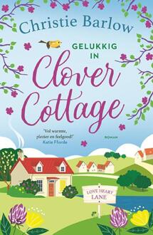 Gelukkig in Clover Cottage -  Christie Barlow (ISBN: 9789021052892)