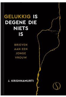 Gelukkig Is Degene Die Niets Is - J. Krishnamurti