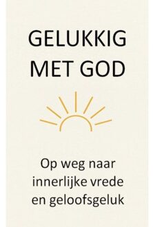 Gelukkig Met God - Johannes Van Blerick