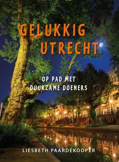 Gelukkig Utrecht - Liesbeth Paardekooper