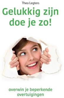 Gelukkig zijn doe je zo! - Boek Theo Legters (9088401683)