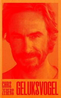 Geluksvogel -  Chris Zegers (ISBN: 9789400412866)