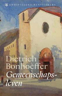 Gemeenschapsleven -  Dietrich Bonhoeffer (ISBN: 9789043543262)