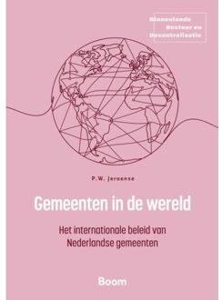 Gemeenten In De Wereld - Binnenlands Bestuur En Decentralisatie - Pieter Jeroense