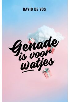 Genade is voor watjes
