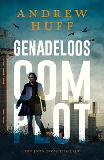 Genadeloos complot -  Andrew Huff (ISBN: 9789029736084)
