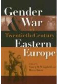 Gender And War In Twentieth-Century Eastern Europe