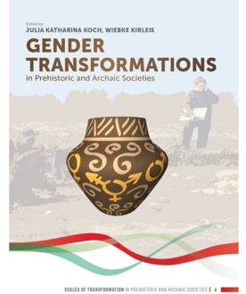 Gender Transformations in Prehistoric and Archaic Societies