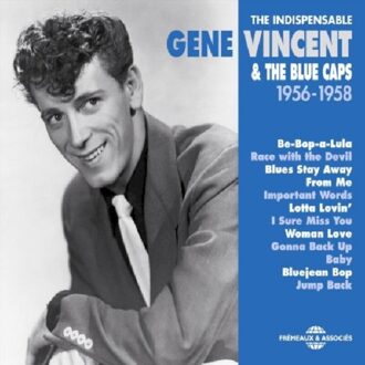 Gene Vincent & The Blue Caps - The Indispensable 1956-1958