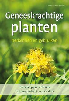 Geneeskrachtige planten herkennen en gebruiken -  Katrin Hecker (ISBN: 9789044767599)