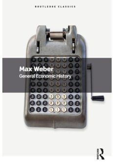 General Economic History - Routledge Classics - Weber, Max