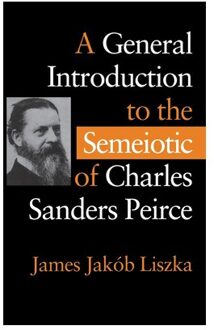 General Introduction To The Semiotic Of Charles Sanders Peir