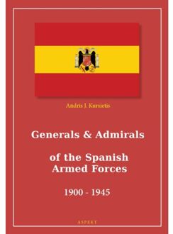 Generals & Admirals of the Spanish Armed Forces 1900 - 1945