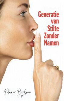 Generatie van Stilte Zonder Namen -  Deanne Bijlsma (ISBN: 9789083610306)