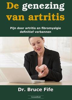 genezing van artritis - Boek Bruce Fife (9079872865)