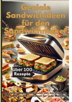 Geniale Sandwichideen Für Den Sandwichmaker - Emilia Koch