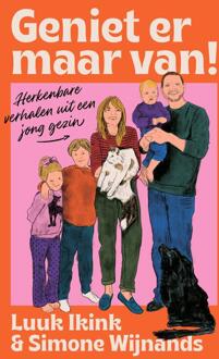 Geniet er maar van! -  Luuk Ikink, Simone Wijnands (ISBN: 9789043938587)