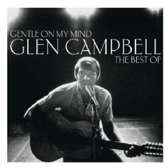 Gentle On My Mind - The Best Of
