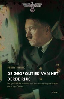 Geopolitiek in het derde rijk - Perry Pierik - ebook