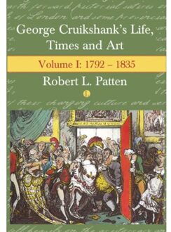 George Cruikshank's Life, Times And Art - Robert L. Patten