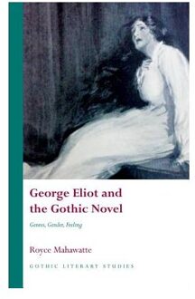 George Eliot and the Gothic Novel