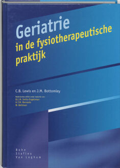 Geriatrie in de fysiotherapeutische praktijk - Boek C.B. Lewis (9031321370)