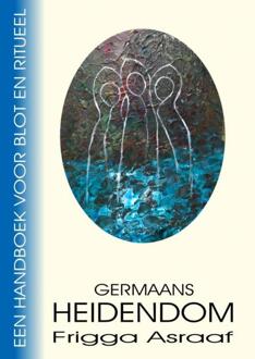 Germaans Heidendom -  Frigga Asraaf (ISBN: 9789403765242)
