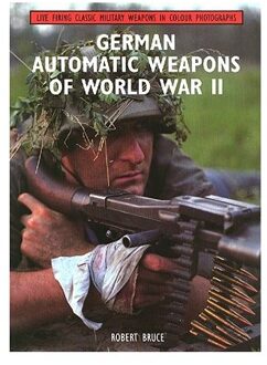 German Automatic Weapons of World War II