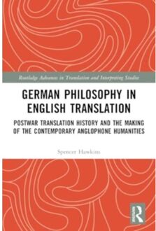 German Philosophy In English Translation - Routledge Advances In Translation And Interpreting - Spencer Hawkins