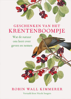 Geschenken van het krentenboompje -  Robin Wall Kimmerer (ISBN: 9789401306348)