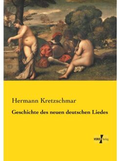 Geschichte Des Neuen Deutschen Liedes - Hermann Kretzschmar