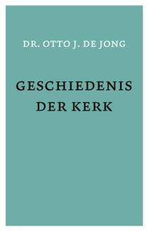 Geschiedenis der kerk - Boek O.J de Jong (904350677X)