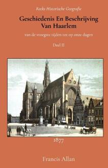 Geschiedenis En Beschrijving Van Haarlem 2 - Francis Allan