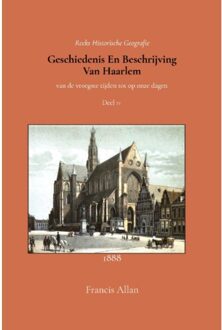 Geschiedenis En Beschrijving Van Haarlem 4 - Francis Allan