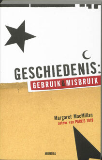 Geschiedenis: gebruik en misbruik - Boek Margaret MacMillan (9045800845)
