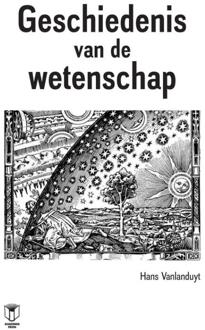 Geschiedenis Van De Wetenschap - Hans Vanlanduyt