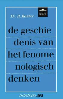 Geschiedenis van het fenomenologisch denken - Boek R. Bakker (9031507156)