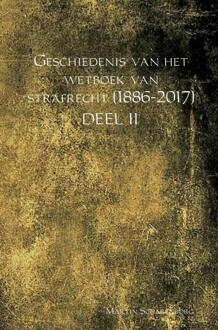 Geschiedenis van het wetboek van strafrecht (1886-2017) - Boek Martin Scharenborg (9462546681)