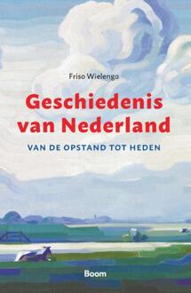Geschiedenis Van Nederland - Friso Wielenga