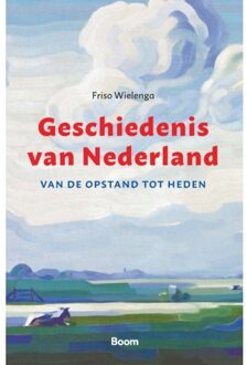 Geschiedenis Van Nederland - Friso Wielenga