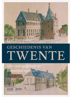 Geschiedenis Van Twente (1528-1870) - Cor Trompetter