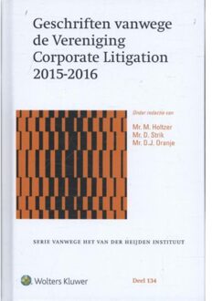 Geschriften vanwege de Vereniging Corporate Litigation 2015-2016 - Boek Wolters Kluwer Nederland B.V. (9013137814)