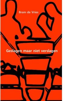 Geslagen Maar Niet Verslagen