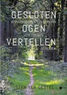 Gesloten ogen vertellen... -  Stan van Gestel (ISBN: 9789464890716)