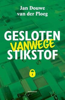 Gesloten vanwege stikstof -  Jan Douwe van der Ploeg (ISBN: 9789464711370)