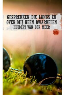 Gesprekken die langs en over mij heen dwarrelen