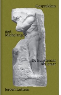 Gesprekken Met Michelangelo - Artez Academia - Jeroen Lutters